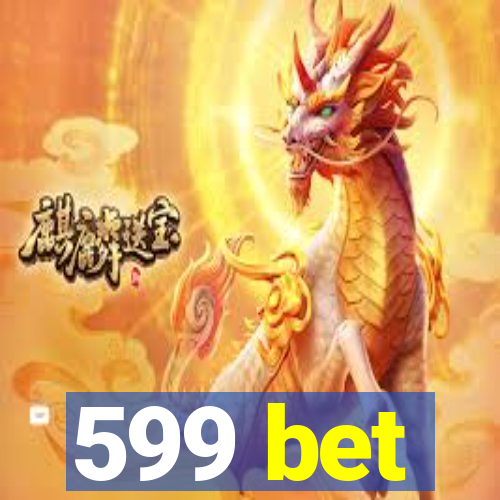 599 bet